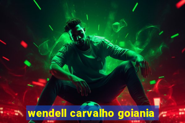 wendell carvalho goiania